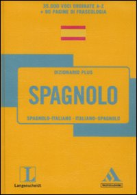 Langenscheidt. Spagnolo. Spagnolo-italiano, italiano-spagnolo Langenscheidt. Spagnolo. Spagnolo-italiano, italiano-spagnolo