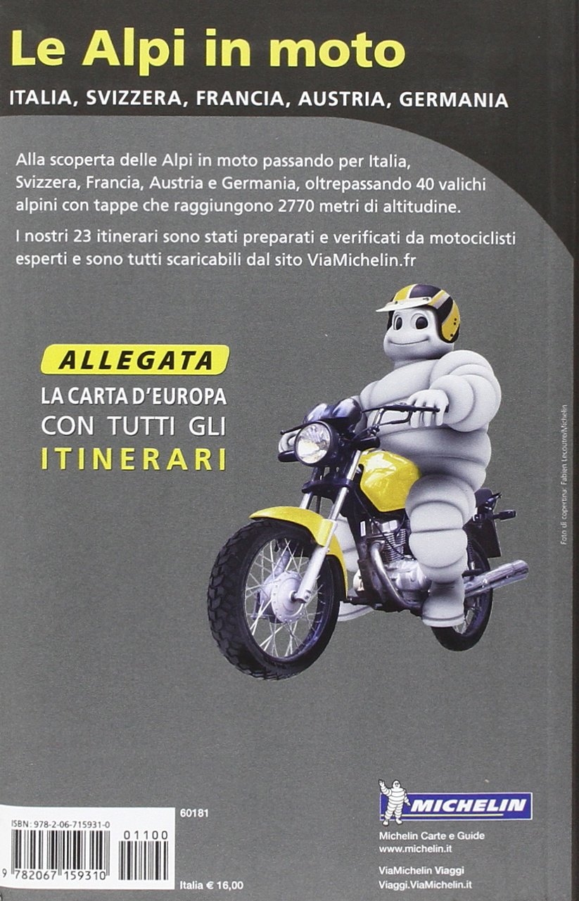 Le Alpi in moto. Italia, Svizzera, Francia, Austria, Germania. Con carta d'Europa