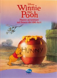 Winnie the Pooh. Nuove avventure nel bosco dei 100 Acri