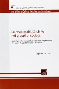 La responsabilità civile nei gruppi di società