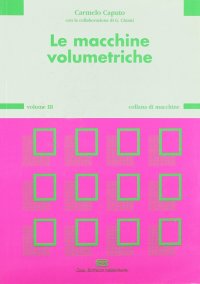 Le macchine volumetriche. Vol. 3/1