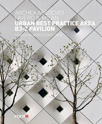 Urban best practice area B3-2 pavillon. Shangai World Expo 2010. Ediz. italiana e inglese