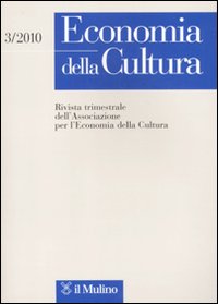 Economia della cultura (2010). Vol. 3. Economia della cultura (2010). Vol. 3.