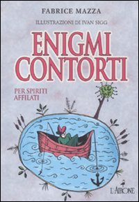 Enigmi contorti Enigmi contorti