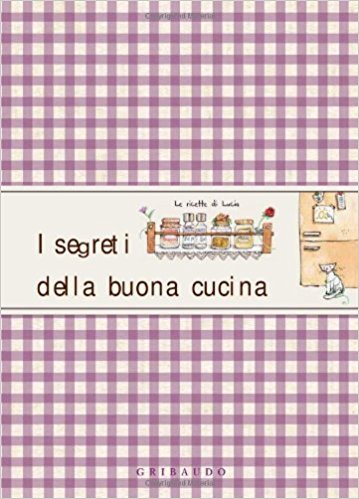 I segreti della buona cucina I segreti della buona cucina