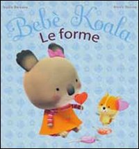 Le forme. Ediz. illustrata Le forme. Ediz. illustrata
