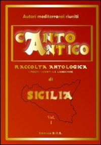 Cantico antico. Compendio di tradizioni popolari siciliane. Con CD Audio Cantico antico. Compendio di tradizioni popolari siciliane. Con CD Audio
