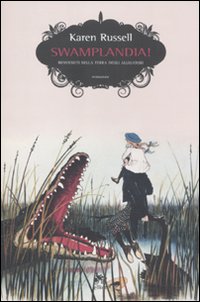 Swamplandia! Benvenuti nella terra degli alligatori Swamplandia! Benvenuti nella terra degli alligatori