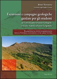 Escursioni e campagne geologiche guidate per gli studenti dei corsi di laurea in scienze geologiche, in scienze naturali e in scienze geografiche Escursioni e campagne geologiche guidate per gli studenti dei corsi di laurea in scienze geologiche, in scienze naturali e in scienze geografiche