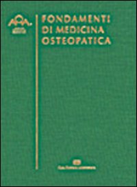 Fondamenti di medicina osteopatica Fondamenti di medicina osteopatica