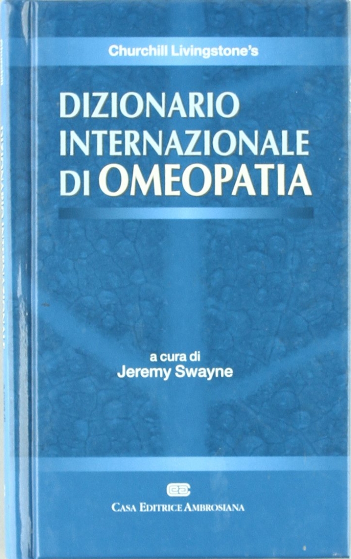 Churchill Livingstone's dizionario internazionale di omeopatia Churchill Livingstone's dizionario internazionale di omeopatia