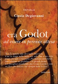 Era Godot ad essere in perenne attesa Era Godot ad essere in perenne attesa
