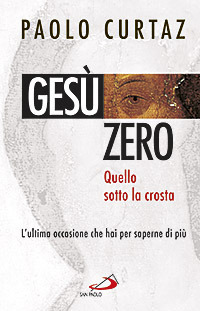 Gesù zero. Per dissetare l'intelligenza Gesù zero. Per dissetare l'intelligenza