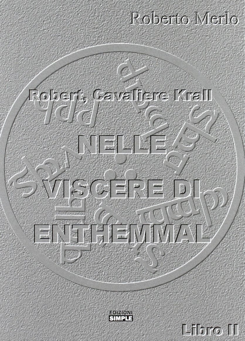 Nelle viscere di Enthemmal Nelle viscere di Enthemmal