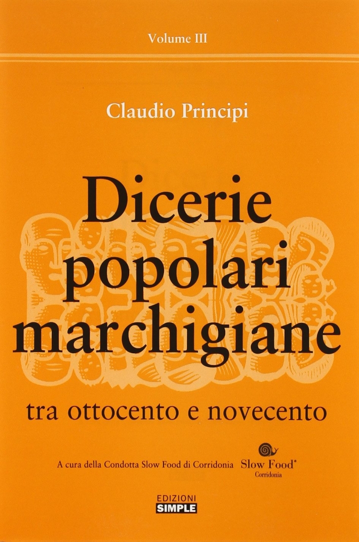 Dicerie popolari marchigiane tra Ottocento e Novecento Dicerie popolari marchigiane tra Ottocento e Novecento