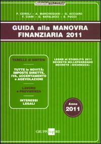 Guida alla manovra finanziaria 2011 Guida alla manovra finanziaria 2011