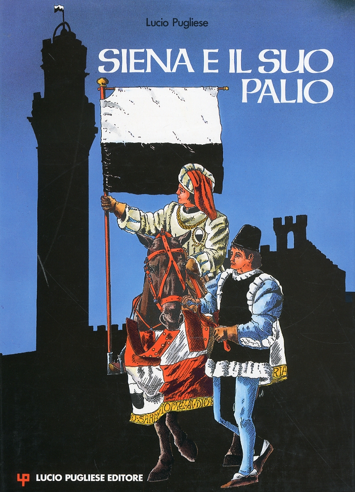 Siena e il suo palio Siena e il suo palio