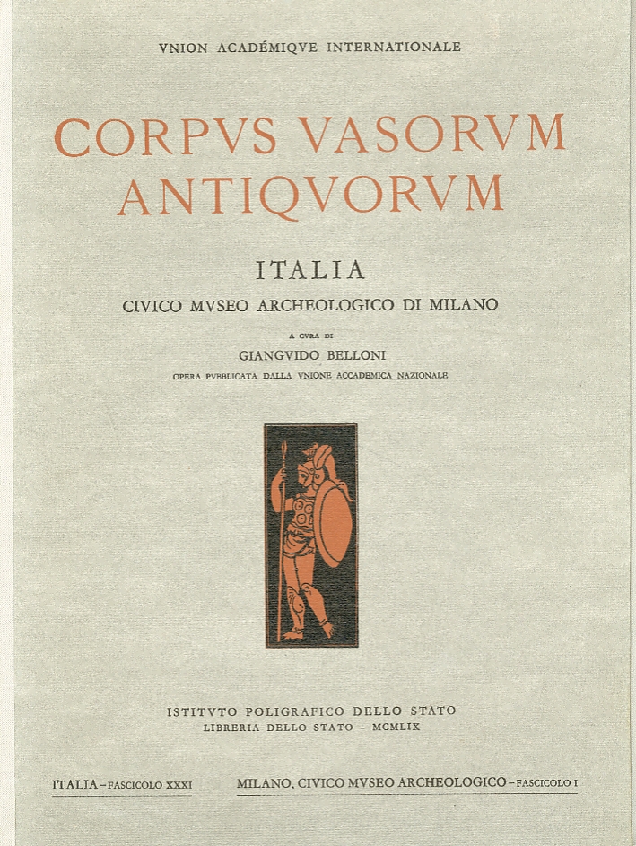 Corpus Vasorum Antiquorum. Museo Civico Archeologico di Milano Fascicolo XXXI Corpus Vasorum Antiquorum. Museo Civico Archeologico di Milano Fascicolo XXXI