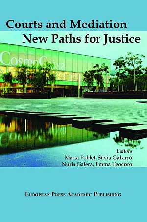 Courts and Mediation: New Paths for Justice Courts and Mediation: New Paths for Justice