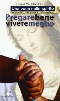 Pregare bene vivere meglio