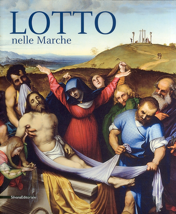 Lorenzo Lotto nelle Marche Lorenzo Lotto nelle Marche