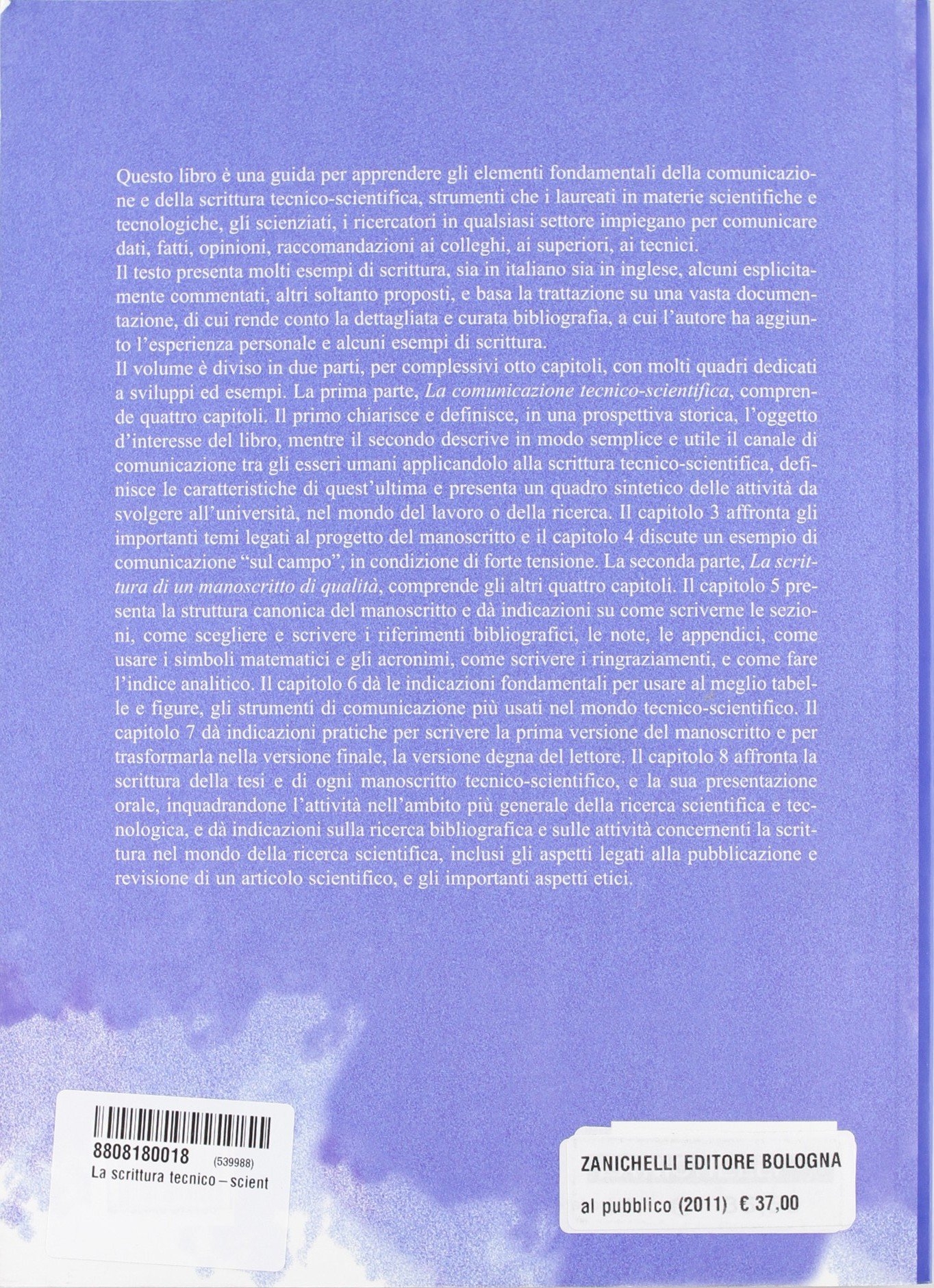 La scrittura tecnico-scientifica La scrittura tecnico-scientifica