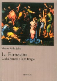 La farnesina Giulia Farnese e papa Borgia