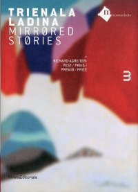 3a Trienala Ladina. Mirrored Stories + Richard Agreiter. Pest. Preis. Premio. Prize