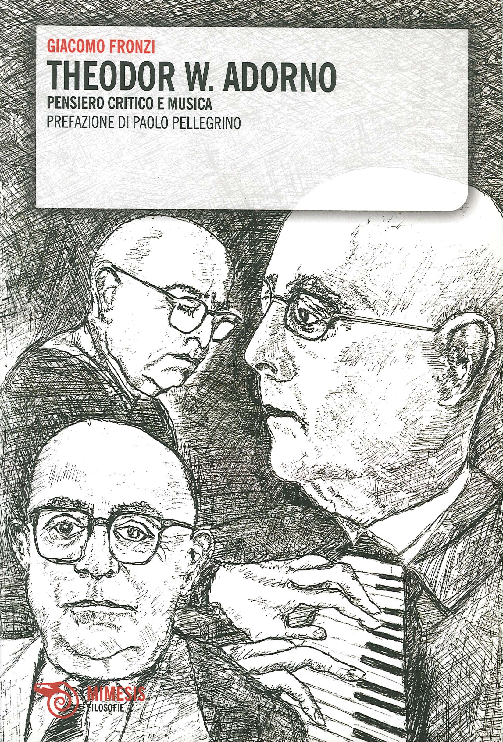 Theodor W. Adorno. Pensiero critico e musica Theodor W. Adorno. Pensiero critico e musica