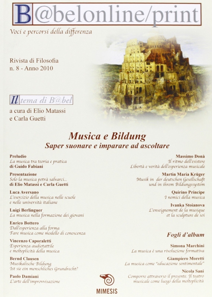 Babelonline print. Vol. 8: Musica e bildung. Saper suonare e imparare ad ascoltare Babelonline print. Vol. 8: Musica e bildung. Saper suonare e imparare ad ascoltare