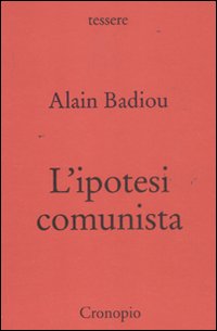L'ipotesi comunista L'ipotesi comunista