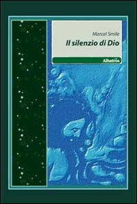 Il silenzio di Dio Il silenzio di Dio