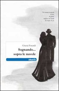 Sognando... sopra le nuvole Sognando... sopra le nuvole