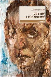 Gli occhi e altri racconti Gli occhi e altri racconti