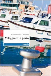 Veleggiare in porto Veleggiare in porto