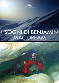 I sogni di Benjamin Mac Dream I sogni di Benjamin Mac Dream