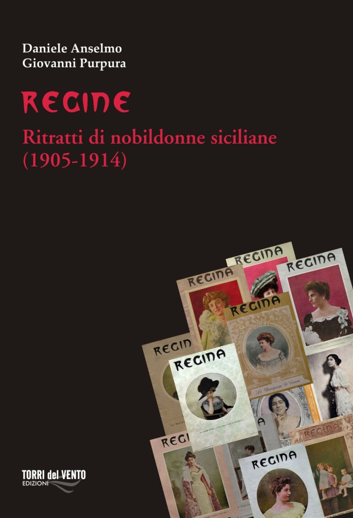 Regine. Ritratti di nobildonne siciliane (1905-1914) Regine. Ritratti di nobildonne siciliane (1905-1914)
