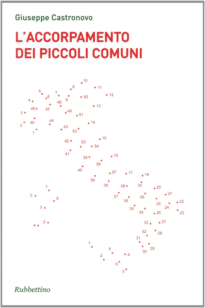 L'accorpamento dei piccoli comuni L'accorpamento dei piccoli comuni