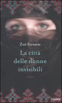 La città delle donne invisibili La città delle donne invisibili