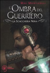 L'ombra del guerriero. La scacchiera nera L'ombra del guerriero. La scacchiera nera