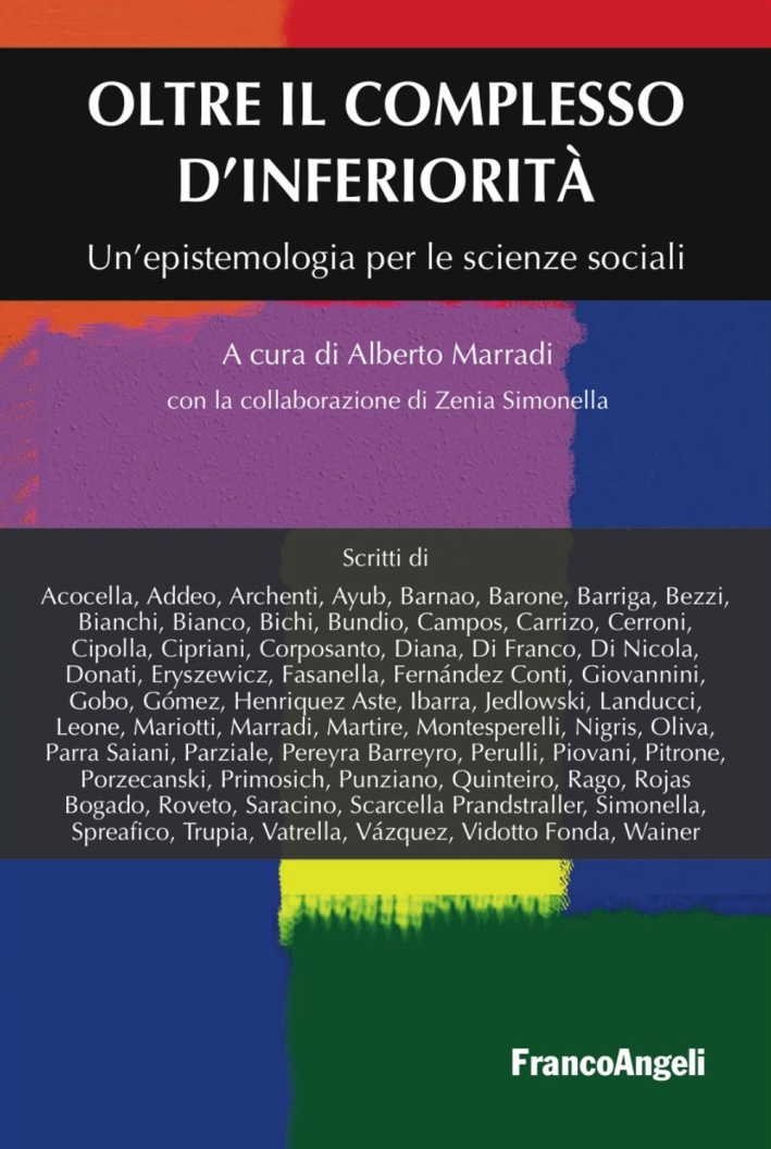 Oltre il complesso d''inferiorità. Un'epistemologia per le scienze sociali Oltre il complesso d''inferiorità. Un'epistemologia per le scienze sociali