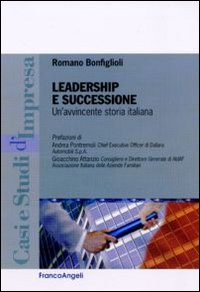 Leadership e successione. Un'avvincente storia italiana Leadership e successione. Un'avvincente storia italiana