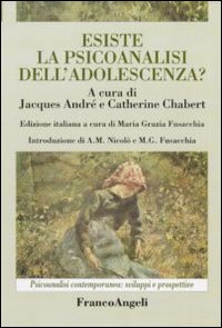 Esiste la psicoanalisi dell'adolescenza? Esiste la psicoanalisi dell'adolescenza?