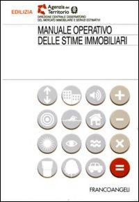Manuale operativo delle stime immobiliari Manuale operativo delle stime immobiliari