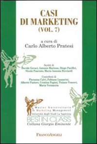 Casi di marketing. Vol. 7 Casi di marketing. Vol. 7
