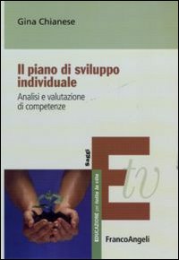 Il piano di sviluppo individuale. Analisi e valutazione di competenze Il piano di sviluppo individuale. Analisi e valutazione di competenze