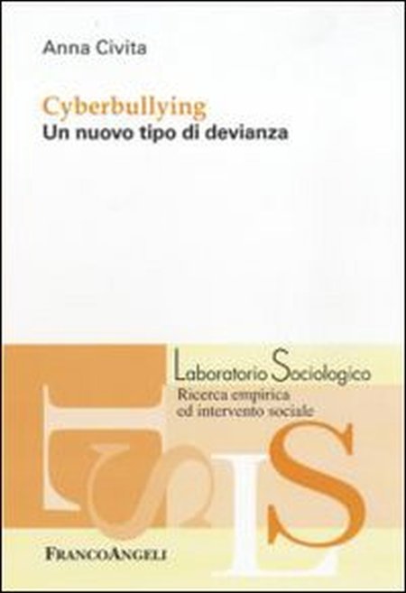 Cyberbullying. Un nuovo tipo di devianza Cyberbullying. Un nuovo tipo di devianza