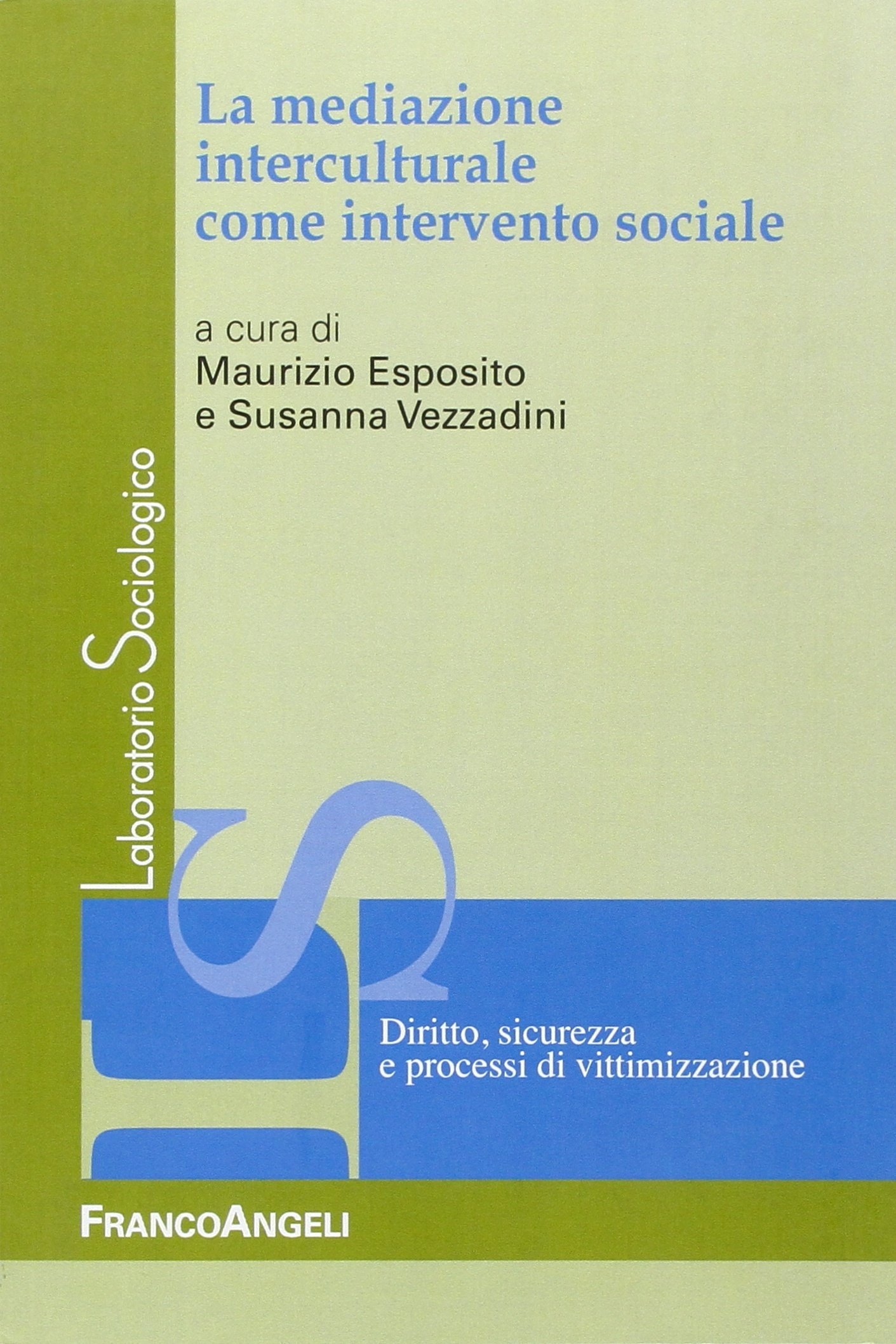 La mediazione interculturale come intervento sociale La mediazione interculturale come intervento sociale