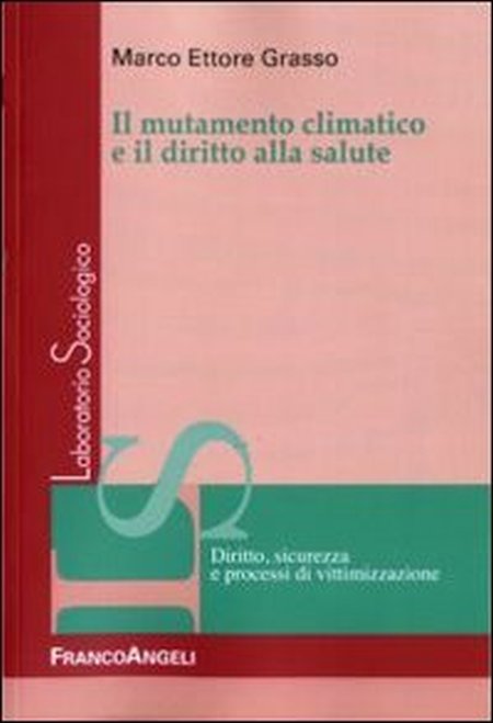 Il mutamento climatico e il diritto alla salute Il mutamento climatico e il diritto alla salute