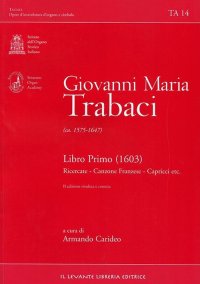 Giovanni Maria Trabaci. Libro Primo (1603)